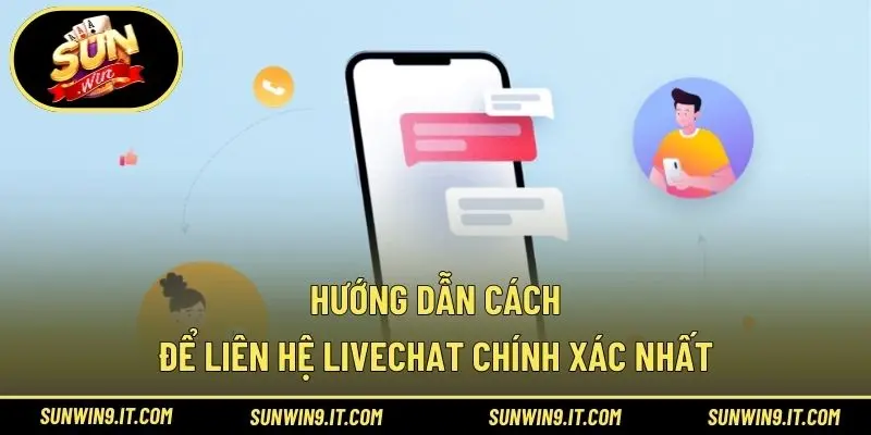 Hướng dẫn cách để liên hệ livechat chính xác nhất