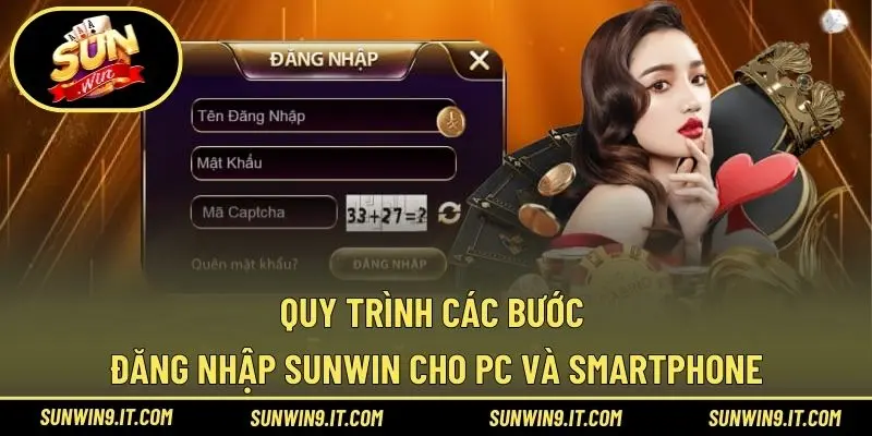 Quy trình các bước đăng nhập Sunwin cho PC và smartphone